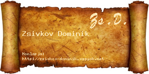 Zsivkov Dominik névjegykártya